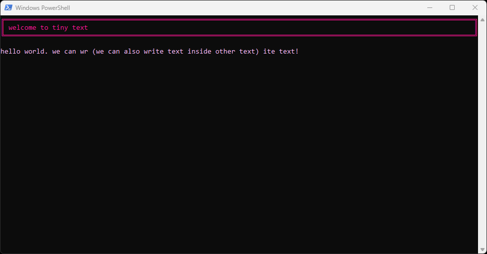 hello world. we can wr (we can also write text inside other text) ite text!